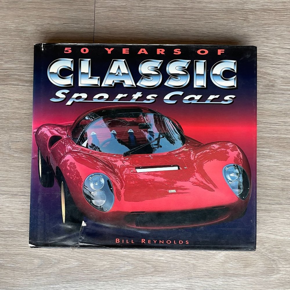 50 Years of Classic Sports Cars by Bill Reynolds (Hard Cover)